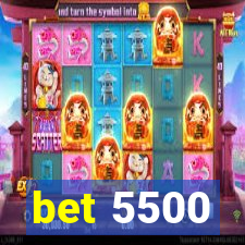 bet 5500
